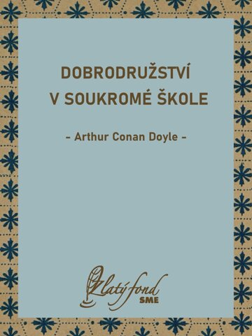 Obálka knihy Dobrodružství v soukromé škole