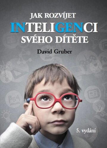 Obálka knihy Jak rozvíjet inteligenci svého dítěte