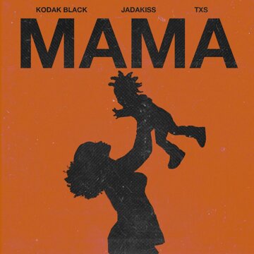 Obálka uvítací melodie Mama (feat. Jadakiss & TXS)