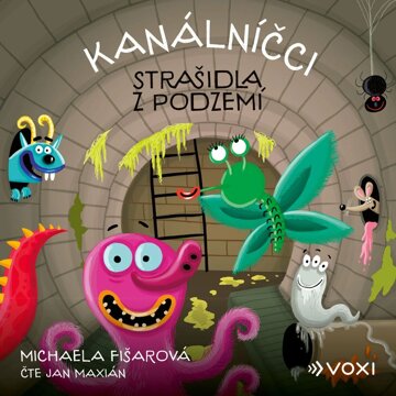 Obálka audioknihy Kanálníčci: Strašidla z podzemí