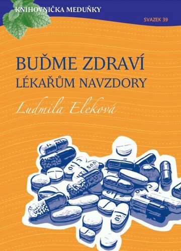 Obálka knihy Buďme zdraví lékařům navzdory