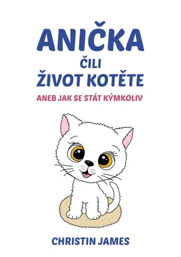 Obálka knihy Anička čili život kotěte
