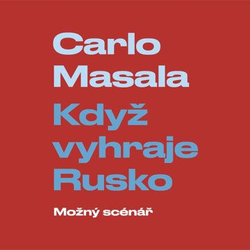 Obálka audioknihy Když vyhraje Rusko: Možný scénář