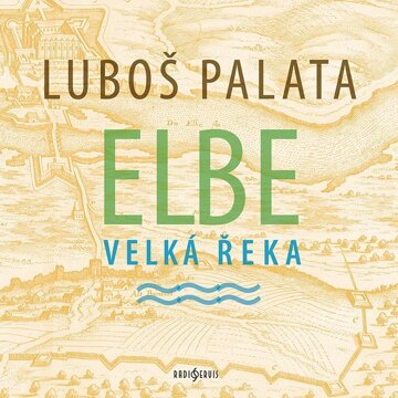 Obálka audioknihy Elbe, velká řeka