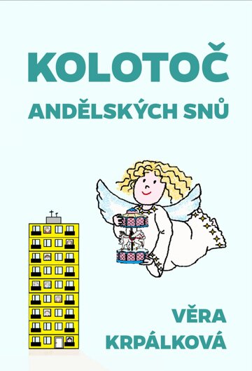 Obálka knihy Kolotoč andělských snů