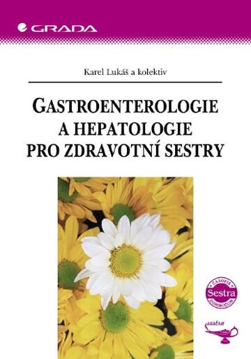 Obálka knihy Gastroenterologie a hepatologie pro zdravotní sestry