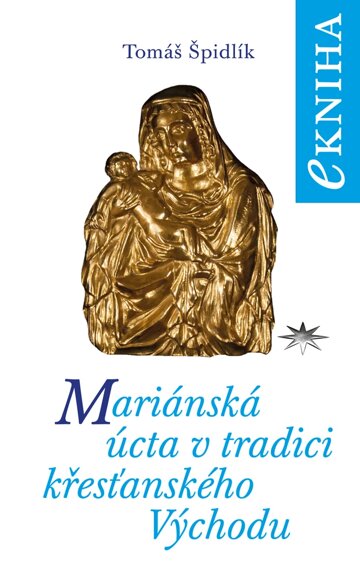 Obálka knihy Mariánská úcta v tradici křesťanského Východu