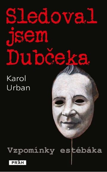 Obálka knihy Sledoval jsem Dubčeka