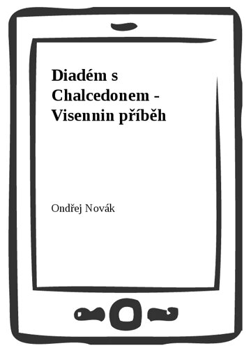 Obálka knihy Diadém s Chalcedonem - Visennin příběh