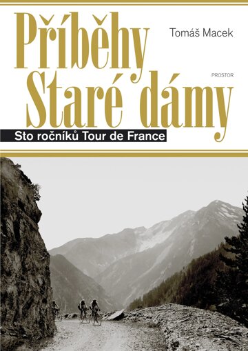 Obálka knihy Příběhy Staré dámy: Sto ročníků Tour de France