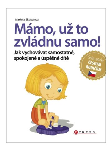 Obálka knihy Mámo, už to zvládnu samo!