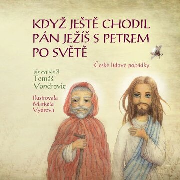 Obálka knihy Když ještě chodil Pán Ježíš s Petrem po světě