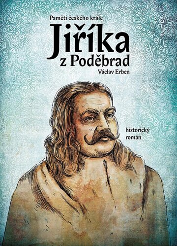 Obálka knihy Paměti českého krále Jiříka z Poděbrad