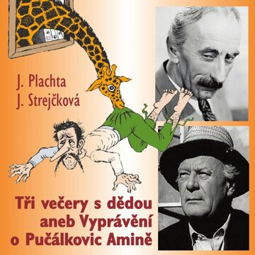 Obálka audioknihy Tři večery s dědou aneb Vyprávění o Pučálkovic Amině