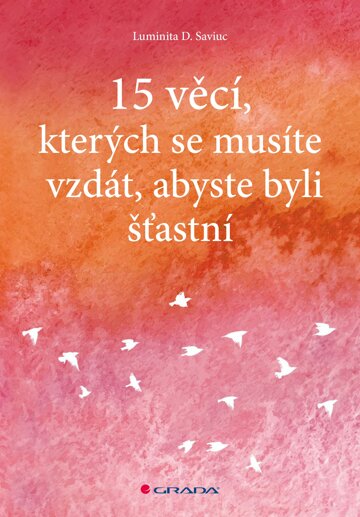 Obálka knihy 15 věcí, kterých se musíte vzdát, abyste byli šťastní
