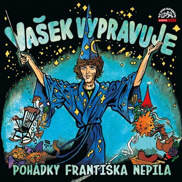Obálka audioknihy Vašek vypravuje pohádky Františka Nepila (komplet)