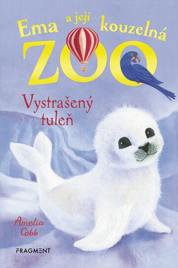 Obálka knihy Ema a její kouzelná zoo - Vystrašený tuleň