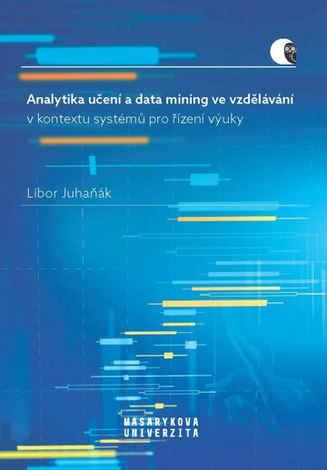 Obálka knihy Analytika učení a data mining ve vzdělávání v kontextu systémů pro řízení výuky