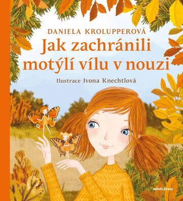 Obálka knihy Jak zachránili motýlí vílu v nouzi