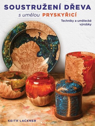 Obálka knihy Soustružení dřeva s umělou pryskyřicí