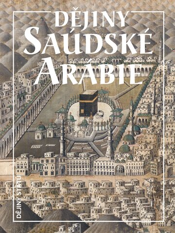 Obálka knihy Dějiny Saúdské Arábie