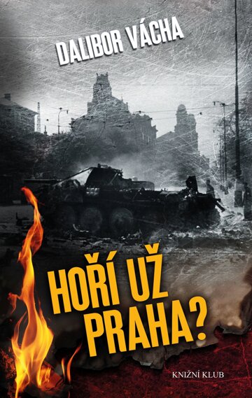 Obálka knihy Hoří už Praha?