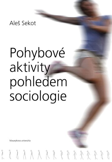 Obálka knihy Pohybové aktivity pohledem sociologie
