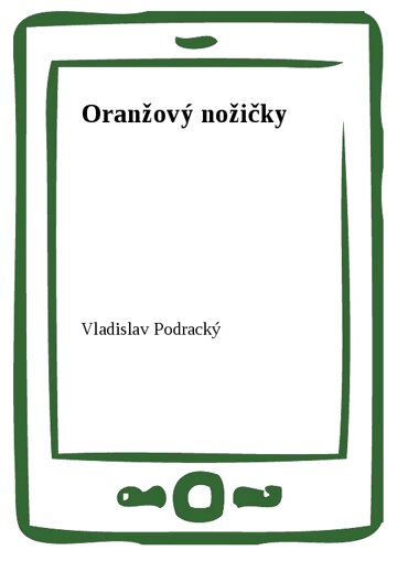 Obálka knihy Oranžový nožičky