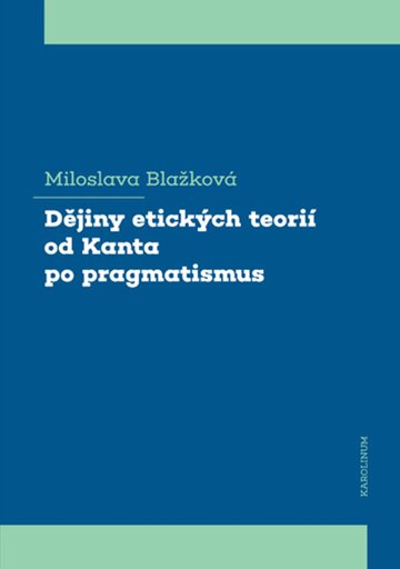 Obálka knihy Dějiny etických teorií od Kanta po pragmatismus