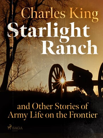 Obálka knihy Starlight Ranch and Other Stories of Army Life on the Frontier