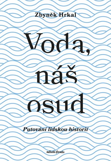 Obálka knihy Voda, náš osud