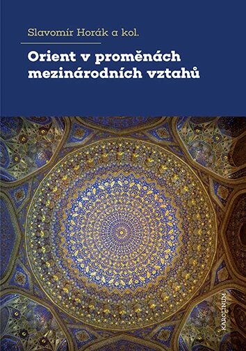 Obálka knihy Orient v proměnách mezinárodních vztahů