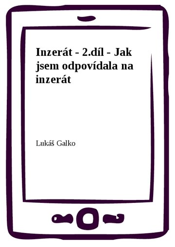 Obálka knihy Inzerát - 2.díl - Jak jsem odpovídala na inzerát
