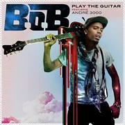 Play The Guitar (feat. André 3000)