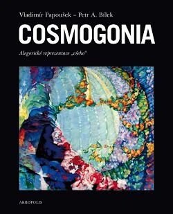 Obálka knihy Cosmogonia: alegorické reprezentace „všeho“