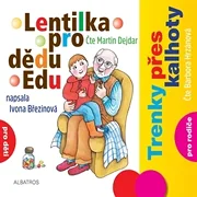 Lentilka pro dědu Edu, Trenky přes kalhoty