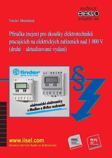 Obálka knihy Příručka (nejen) pro zkoušky elektrotechniků pracujících na elektrických zařízeních nad 1 000 V (sv. 100)