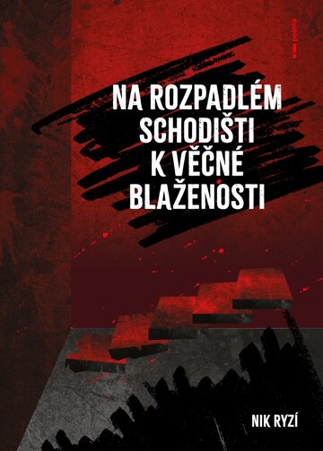 Obálka knihy Na rozpadlém schodišti k věčné blaženosti