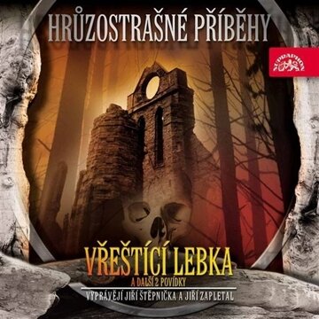 Obálka audioknihy Hrůzostrašné příběhy - Vřeštící lebka a 2 další povídky