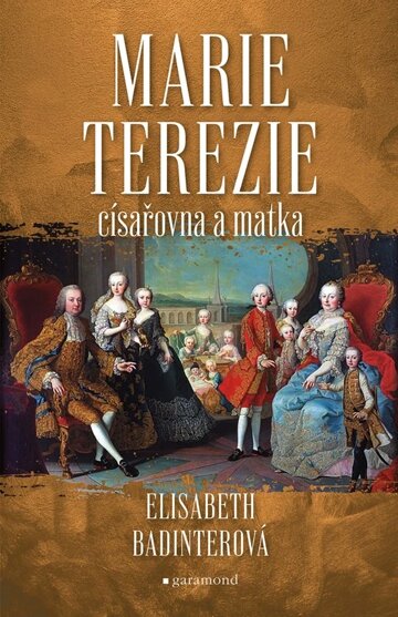 Obálka knihy Marie Terezie: císařovna a matka