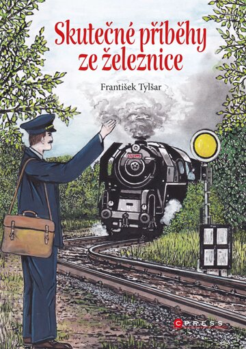 Obálka knihy Skutečné příběhy ze železnice
