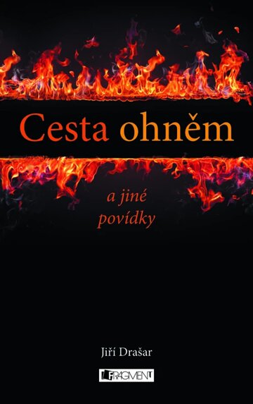 Obálka knihy Cesta ohněm a jiné povídky