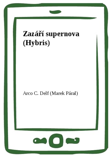 Obálka knihy Zazáří supernova (Hybris)