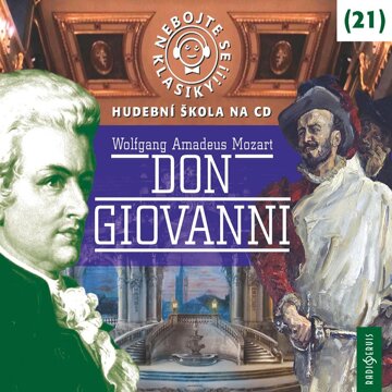 Obálka audioknihy Nebojte se klasiky! Hudební škola 21 - Don Giovanni