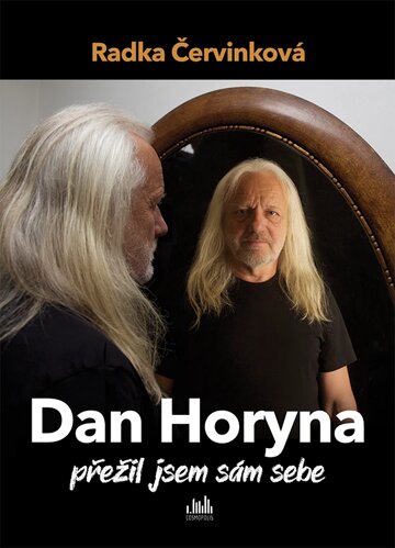 Obálka knihy Dan Horyna - Přežil jsem sám sebe