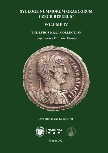Obálka knihy Sylloge Nummorum Graecorum. Czech Republic. Volume IV. The Luboš Král Collection. Egypt: Roman Provincial Coinage