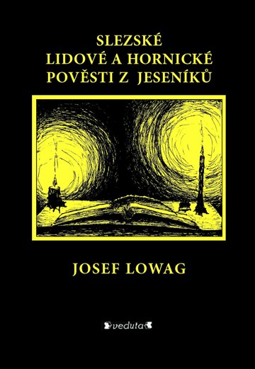 Obálka knihy Slezské lidové a hornické pověsti z Jeseníků