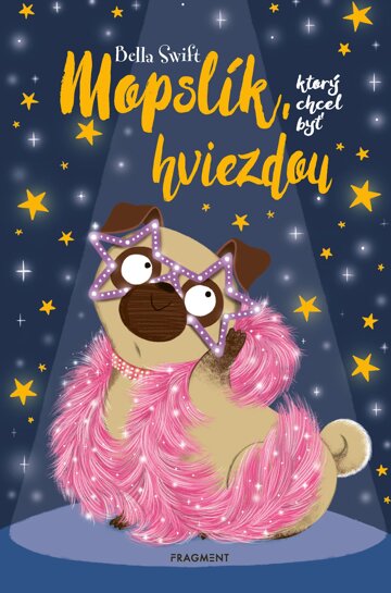 Obálka knihy Mopslík, ktorý chcel byť hviezdou