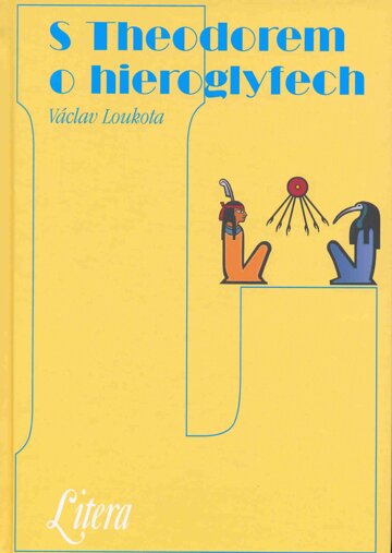Obálka knihy S Theodorem o hieroglyfech