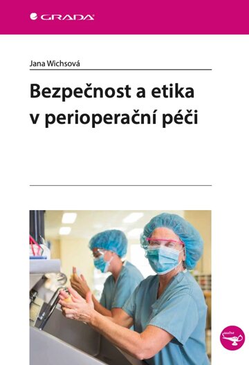 Obálka knihy Bezpečnost a etika v perioperační péči